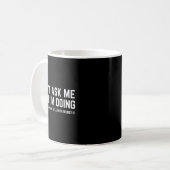 Mug Don't Ask Me How I'm Doing We'll Regret It Funny S (Devant gauche)