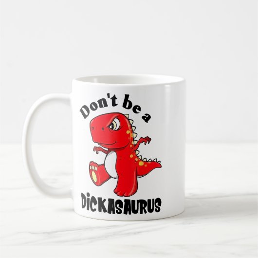 Mug Don't Be A Asaurus  (Gauche)
