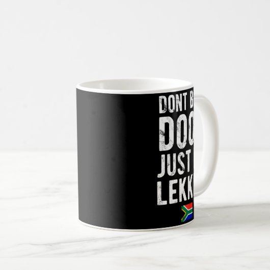 Mug Dont Be A Doos Just Be Lekker  (Devant droit)