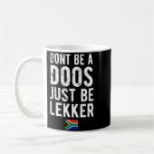 Mug Dont Be A Doos Just Be Lekker  (Gauche)