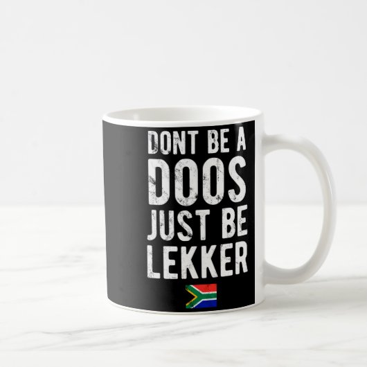 Mug Dont Be A Doos Just Be Lekker  (Droite)