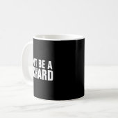 Mug Dont Be A Richard  (Devant gauche)