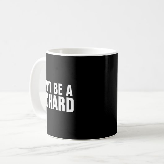 Mug Dont Be A Richard (Devant gauche)
