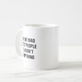 Mug Don't Be Mad At Lazy People They Didn't Do Anythin (Devant gauche)