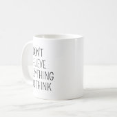 Mug Don't Believe Everything You Think/Inspirational M (Devant gauche)