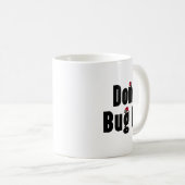 Mug Don't Bug Me - Funny Ladybug Family Insect (Devant droit)