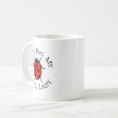 Mug Dont Bug Me Im A Lady (Devant gauche)