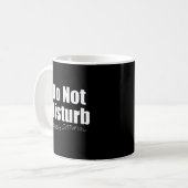 MUG DONT DISTURB DÉJÀ DÉTURBÉ COMMENTAIRES FUNNY (Devant gauche)