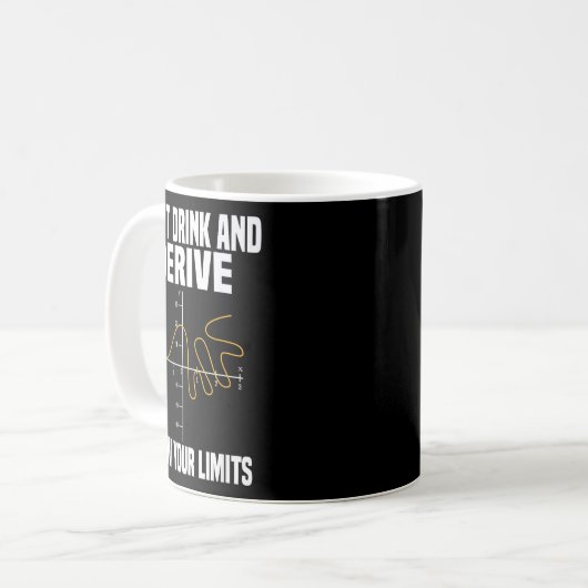 Mug Dont Drink And Derive And Know Your Limit  (Devant gauche)