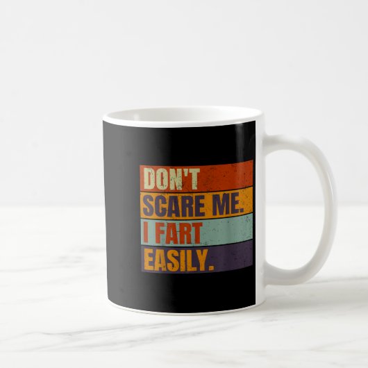 Mug Dont E Me I Fart Easily Joke Hilarious Men Women A (Droite)