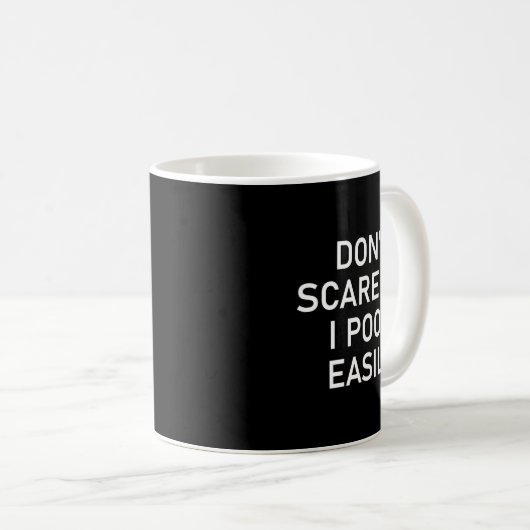 Mug Don't E Me I Op Easily, Funny, Jokes, Sarcastic  (Devant droit)