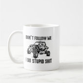 Mug Don't Follow Me I Do Stud Things Funny Offroad Utv (Gauche)