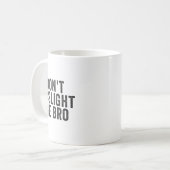 Mug Don't Gaslight Me Bro Narcissist Survivor Quote Sa (Devant gauche)