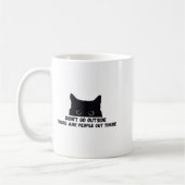 Mug Dont Go Outside There Are People Out There (Gauche)