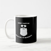 Mug Don't Hate Me Because I'm Beardiful Shirt For Bear (Gauche)