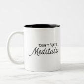 Mug - Don't Hate Meditate (Gauche)