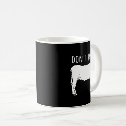Mug Dont Have A Cow  (Devant droit)