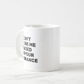 Mug Dont Judge Me Based On Your Ignorance  (Devant gauche)
