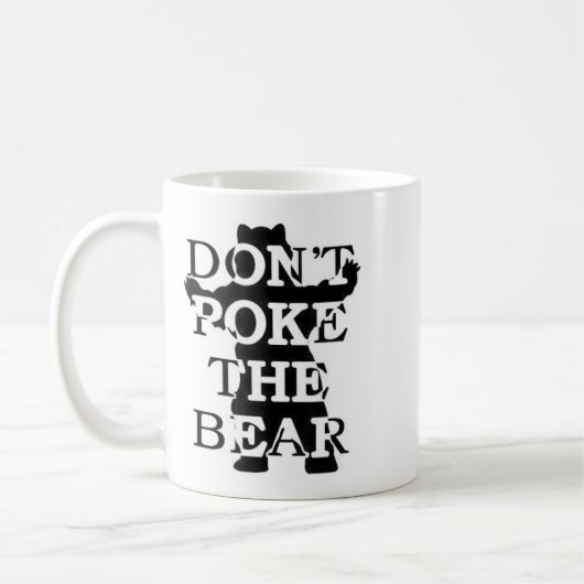 Mug Don't Ke The Bear  (Gauche)