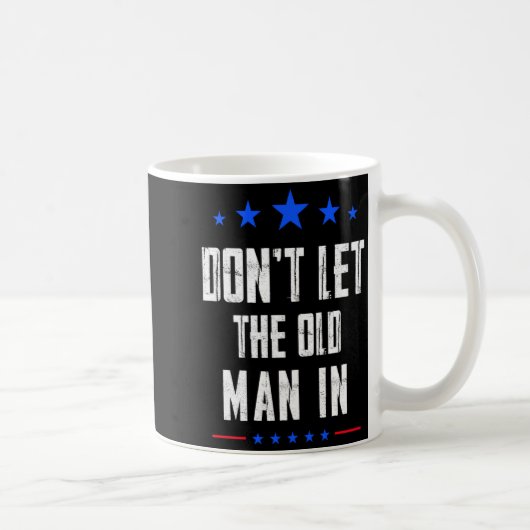 Mug Dont Let The Old Man In _1  (Droite)
