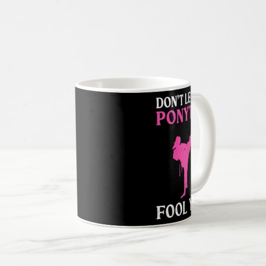 Mug Don't Let The Ponytail Fool You Karate Fighter Mar (Devant droit)