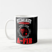 Mug Dont Lie To A Cardiologist St A-fib Funny Cardiolo (Gauche)