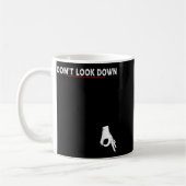 Mug Don't Look Down Okay Hand Funny Saying Tees For Me (Gauche)