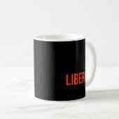 Mug Don't Make Fun Of Liberals Without Me Funny Sarcas (Devant droit)