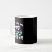 Mug Don't Make Me Angry Or I'll Start Acting Like My M (Devant gauche)