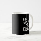 Mug Don't Make Me Call My Chachi Aunt Fun Niece Nephew (Devant droit)