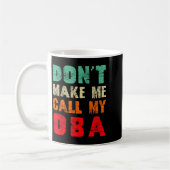 Mug Don't Make Me Call My Oba Aunt Funny Nephew Niece (Gauche)
