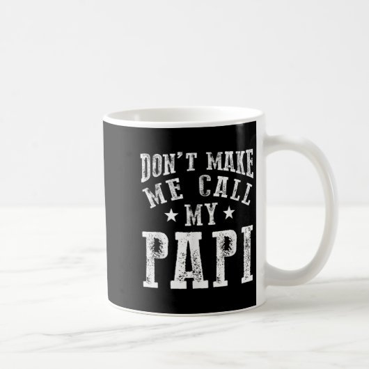 Mug Don't Make Me Call My Pa Grandpa Fun Granhild Quot (Droite)