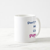 Mug Dont Make Me Call Ps Grandpa Infant  (Devant droit)