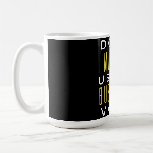 Mug Don't Make Me Use My Bus Driver Voice (Gauche)