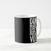 Mug Don't Make Me Use My Preacher Voice  (Devant droit)
