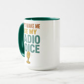Mug Dont Make Me Use My Radio Voice Funny Broadcaster (Devant gauche)