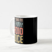 Mug Don't Make Me Use My Radio Voice Funny Quote Retro (Devant gauche)