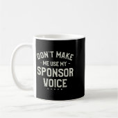 Mug Don't Make Me Use My Snsor Voice Humor Quotes  (Gauche)