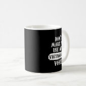 Mug Don't Make Me Use My Vietnamese Voice (Devant droit)