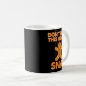 Mug Don't Make This Ginger Snap Funny Joke Cookie Bake (Devant droit)