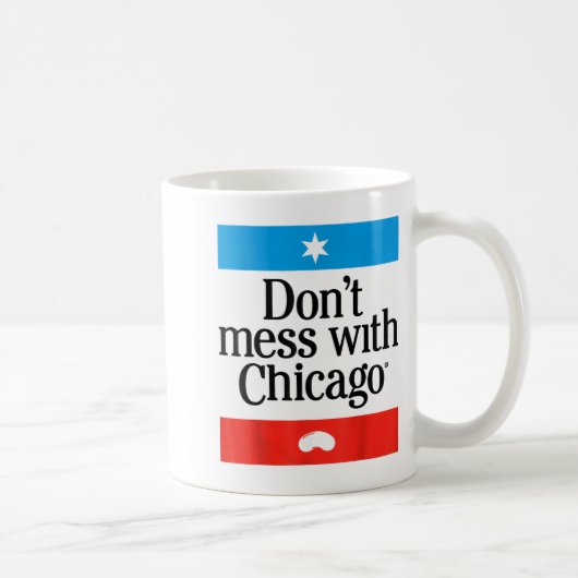 Mug Don't Mess With Chicago (Droite)