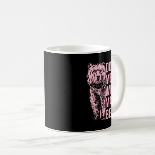 Mug Don't Mess With Mama Bear  (Devant droit)