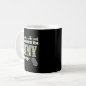 Mug Dont Mess With Me My Uncle Is In The Army Baby  (Devant gauche)