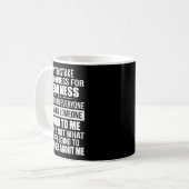 Mug Don't Mistake My Kindness For Weakness  (Devant gauche)