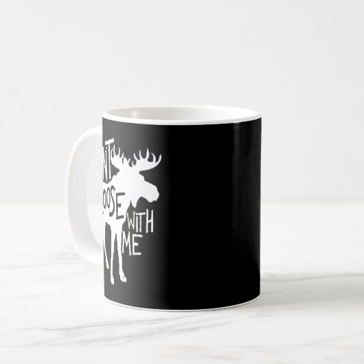 Mug Don't Moose With Me Tee Cute Moose Funny Design Mo (Devant gauche)