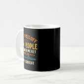 Mug Don't Off Old People The Older We Get The Less Lif (Devant gauche)