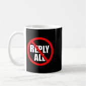 Mug Don't Reply All Funny Office Humor  (Gauche)