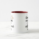 Mug Don't Rush Me Mug- Funny Coffee Break Gift (Centre)