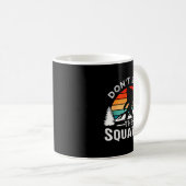 Mug Don't S The Squatch Bigfoot  (Devant droit)