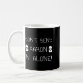 Mug Don't Send Aaron In Alone! Paranormal  (Gauche)